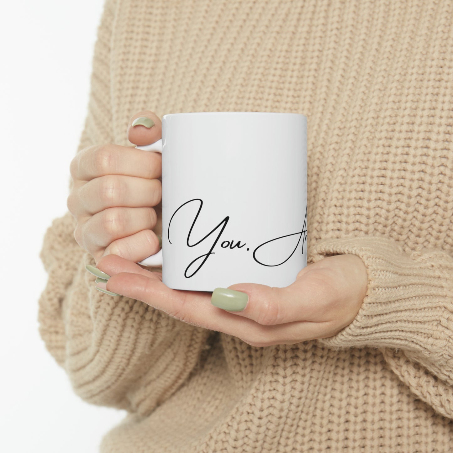 "You. Are. Art." Ceramic Mug 11oz