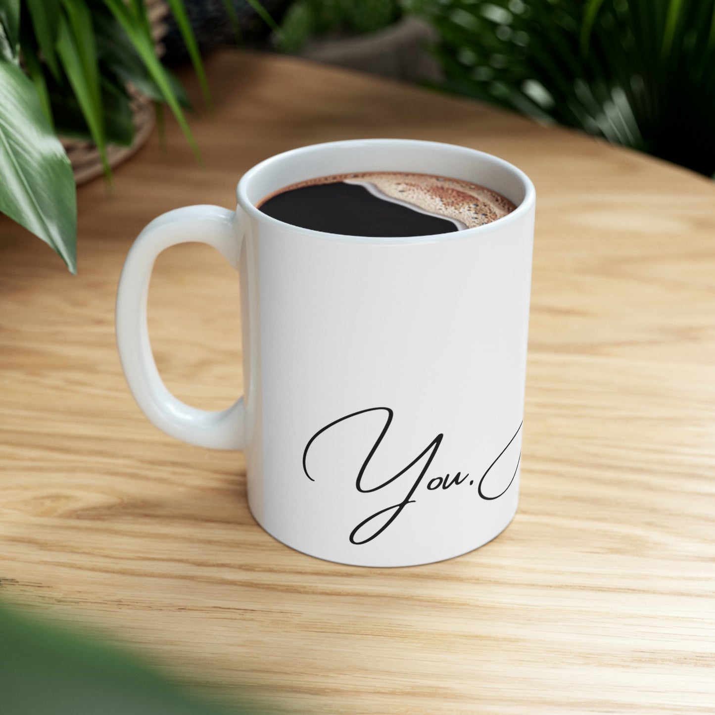 "You. Are. Art." Ceramic Mug 11oz